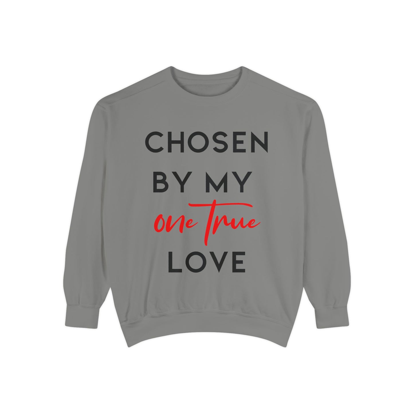 Chosen Unisex Garment-Dyed Sweatshirt