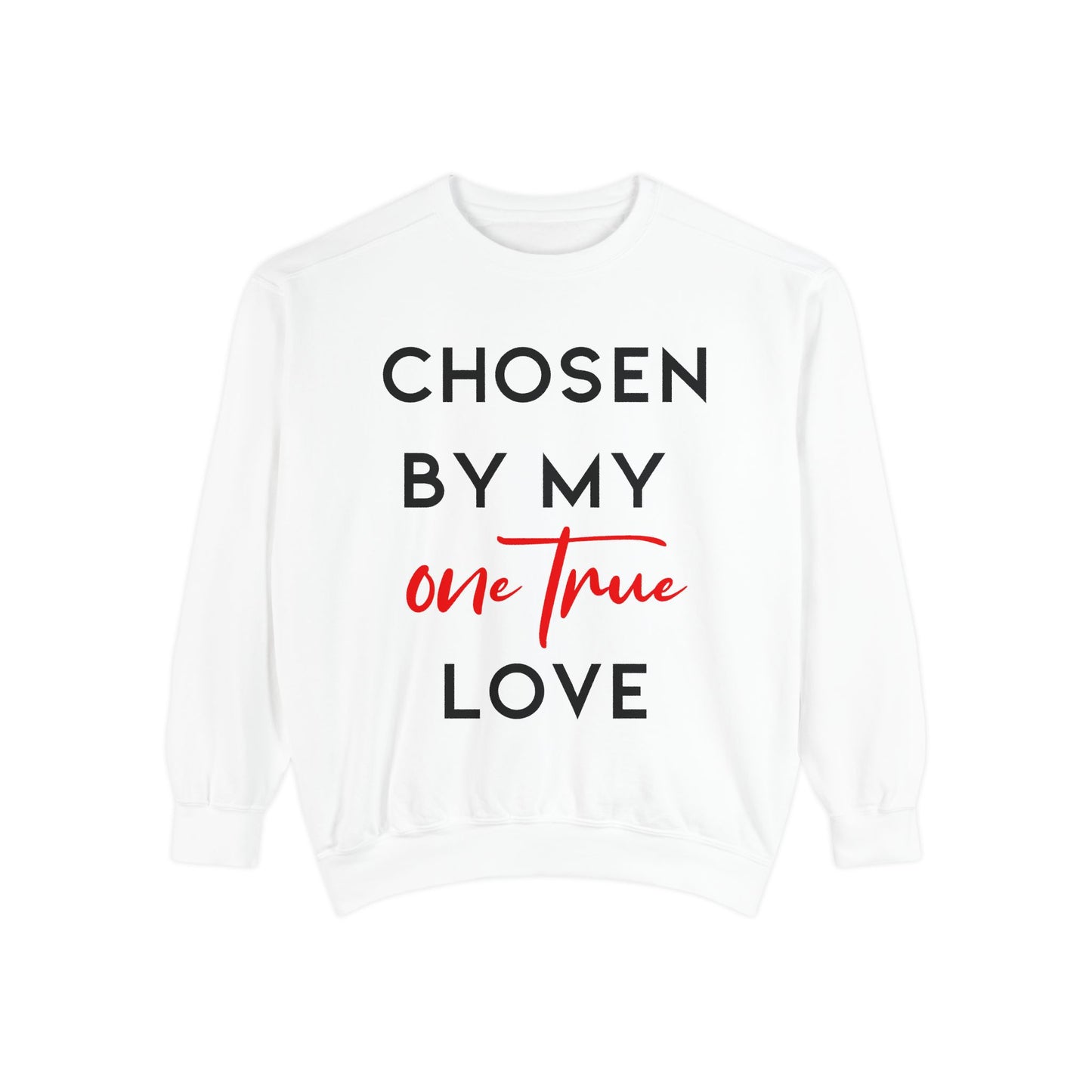 Chosen Unisex Garment-Dyed Sweatshirt